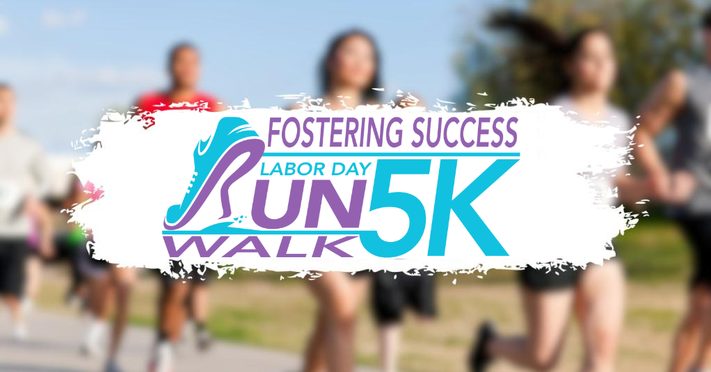 2024 Fostering Success Labor Day 5K